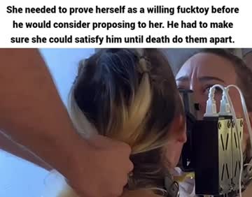 he needed to make sure her throat was well trained before the wedding could take place