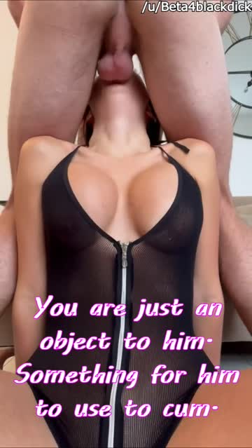 you are just an object to him.