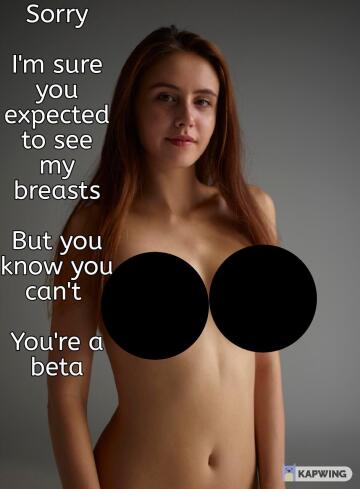 betas don't see tits