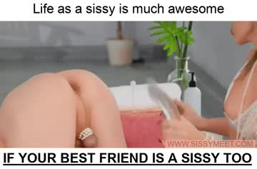 do you have a sissy bestfriend ? 😏🙂