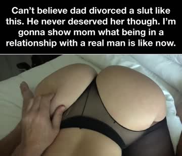 mom belongs to you now.