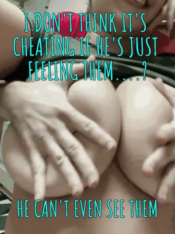 he didn't see anything so it can't be cheating....