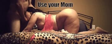 use your mom
