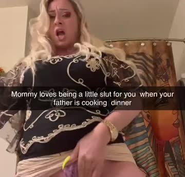 you like mommy being your slut?!