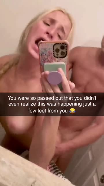 you were so hammered that you didn't even notice