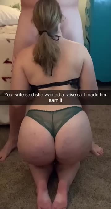 your wife wanted a raise