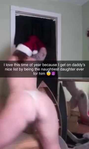 getting on daddy's nice list is easy when you're an incestuous slut.