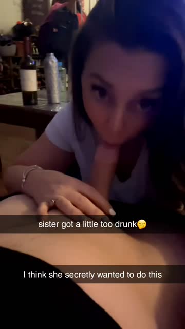 sister has a little too much and blows brother