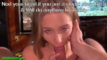 nod your head if you are a stupid sissy bitch & will do anything for daddy
