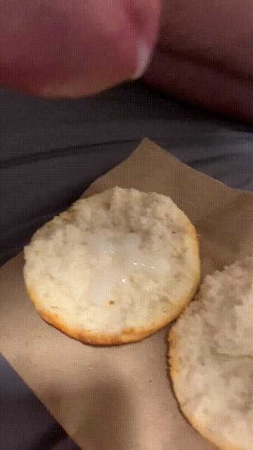 [proof] cum on food; the best way to butter a biscuit