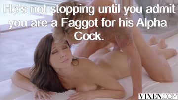 he's not stopping until you admit you're a faggot for alpha cock.