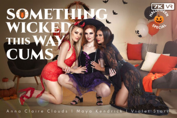 something wicked this way cums with violet starr, maya kendrick & anna claire clouds by badoinkvr - trailers in comments section