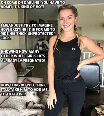 just try to imagine how she feels.